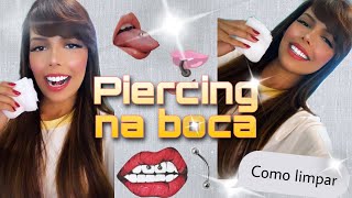 Como limpar o piercing na boca [upl. by Fisken]