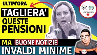 🔴 PENSIONI TAGLI governo MELONI a QUESTI 4 ASSEGNI ➡ MA è UNA BUONA NOTIZIA per INVALIDI E MINIME [upl. by Ellehcem]