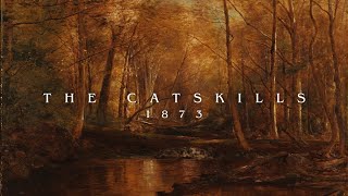 The Catskills 1873 [upl. by Aronoff163]