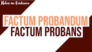 Factum Probandum vs Factum Probans Evidence Discussion [upl. by Amedeo462]