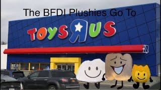 The BFDI Plushies Go To Toys R Us [upl. by Newg]