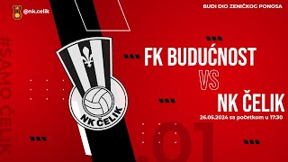 FK BUDUĆNOST BANOVIĆI  NK ČELIK  28 kolo Prve lige FBIH ⚫️🔴 [upl. by Dusza]