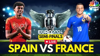 EURO 2024 LIVE Spain Vs France LIVE Score  UEFA EURO Semifinals  Kylian Mbappe  ESP VS FRA N18G [upl. by Udale]