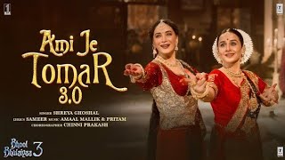 BB3 Ami Je Tomar 30 Full Video  Vidya Balan Madhuri Dixit  Shreya G Amaal M Pritam Sameer [upl. by Hildagard]