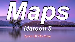 Maps  Maroon 5 Lyrics [upl. by Annahsirhc]