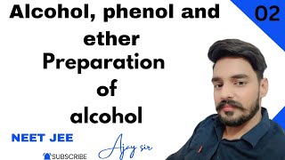 Alcohol phenol and ethers class 12 organic chemistry 02  preparation of alcohol  NEET JEE [upl. by Maise]