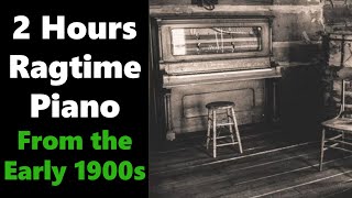 Ragtime Piano From the Early 1900s  2 Hours [upl. by Snevets]