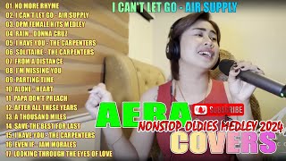 THE BEST OF AERA COVERS NONSTOP OLDIES MEDLEY 2024  MOST OPM LOVE SONGS PLAYLIST  NO MORE RHYME [upl. by Otila832]