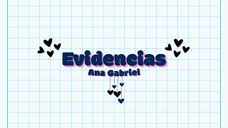 Ana Gabriel – Evidencias  Letra [upl. by Levram443]