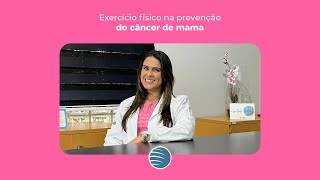 Exercício físico na prevenção do câncer de mama [upl. by Lorrie]