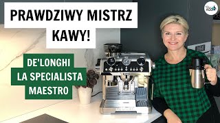 La Specialista Maestro  test i recenzja ekspresu kolbowego DeLonghi  Pani AGD [upl. by Ellesirg]