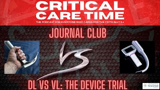 18 Journal Club  VL versus DL The Device Trial [upl. by Stearne]