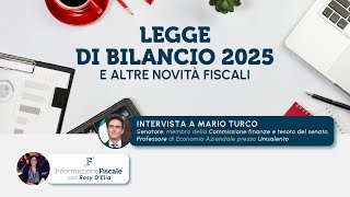 Legge di Bilancio 2025 e altre novità fiscali intervista al senatore M Turco M5S [upl. by Blain743]