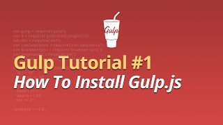 Gulp Tutorial  1  How To Install Gulp [upl. by Leahcimnaes]