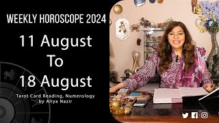 Weekly Horoscope 2024  11 August to 18 August  Ye Hafta Kaisa rahe ga [upl. by Kcirednek]