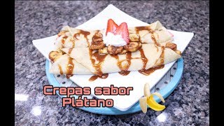 Crepas con Sabor a Platano Realmente Deliciosas [upl. by Santana]