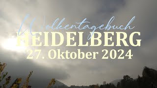 27102024 Wolkentagebuch 🌤 Der Himmel im Zeitraffer 🌤 Cloud Timelapse [upl. by Mitch]