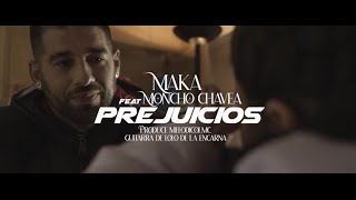 MAKA ft MONCHO CHAVEA  Prejuicios Video Oficial [upl. by Sirapal]