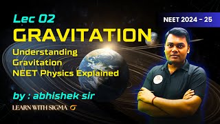 Understanding Gravitation Newton’s Laws amp Einstein’s Theory  NEET Physics Explained Lec 02 [upl. by Chesna703]