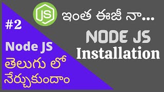 Node JS Installation Telugu Tutorials  Part 2 [upl. by Devinne]