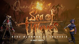 A labordage sur les mers de SeaOfThieves Ft Aldanor  Yunie et Shey [upl. by Eirrahs576]