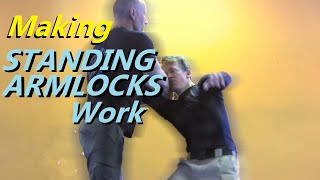 Making Standing Arm Locks Work [upl. by Dyanne]