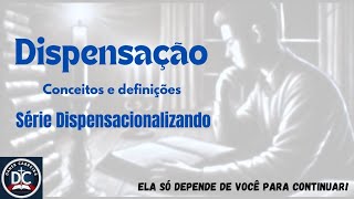 Dispensação  quotDispensacionalizandoquot [upl. by Astrid]