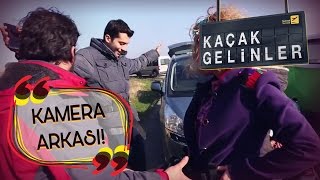 Kaçak Gelinler Kamera Arkası Görüntüleri [upl. by Ennaitak]