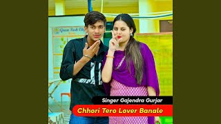 Chhori Tero Lover Banale [upl. by Pirali521]