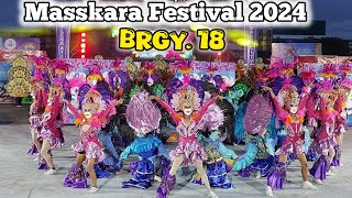 BRGY 18  MASSKARA FESTIVAL 2024 STREET amp ARENA DANCE [upl. by Haisa]