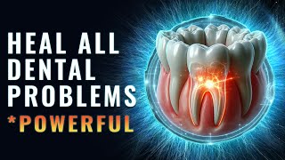 174Hz Dental Healing Frequency Music  Tooth Regeneration Binaural Beats Healthy Teeth And Gums [upl. by Adnuahsal]