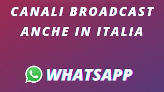 Come creare i canali broadcast su Whatsapp [upl. by Aida806]