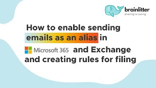 How to enable sending emails as an alias in Microsoft 365 and Exchange and creating rules for filing [upl. by Wallace]