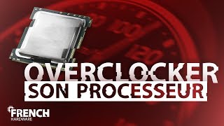 Comment Overclocker Son Processeur [upl. by Weissberg]