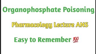 ORGANOPHOSPHATE POISONING Pharmacology [upl. by Adria]