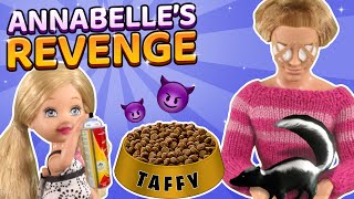 Barbie  Annabelle Gets Revenge  Ep335 [upl. by Ninette]