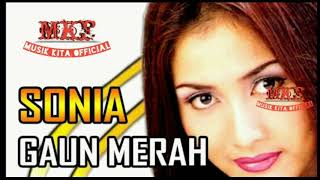 SONIA GAUN MERAHOFFICIAL VIDEO MUSIK TERBARU [upl. by Aaronson]