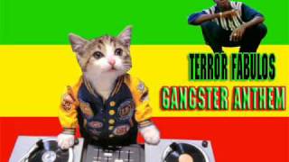 Terror Fabulous  Gangster Anthem [upl. by Aroc]