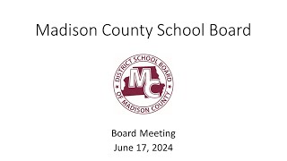 Madison County School Board Meeting June 17 2024 [upl. by Sheffield169]