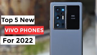 New Vivo Phones for 2022 [upl. by Vogel]