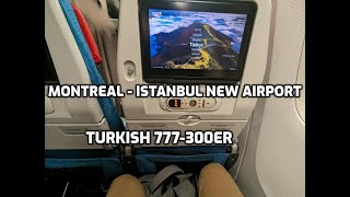 Turkish 777300ER Montreal to Istanbul new airport [upl. by Nnilsia]