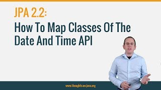 How To Map The Date And Time API with JPA 22 [upl. by Arahahs]