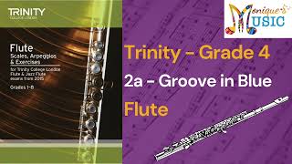 Trinity Technical  Flute  2a Groove in Blue  Gr4 [upl. by Nerraf]