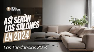 ✅ASÍ SERÁN LOS SALONES EN 2024 👉 Las tendencias para salas [upl. by Nador]