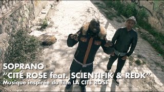 Soprano  Cité Rose feat Scientifik amp REDK Clip Officiel [upl. by Onivag]