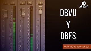 dBVU Vs dBFS  ¿Cuál Es La Diferencia [upl. by Pownall]