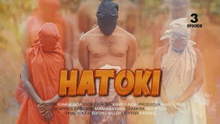 HATOKI EPISODE 03 STARRING KAMEVUNDA [upl. by Lenox]