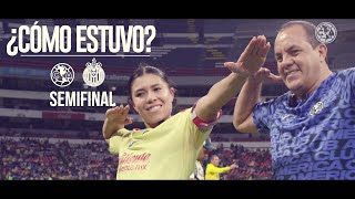 Vamos a la final  ¿Cómo estuvo  SEMIFINALES  América Femenil 2 4 vs 3 1 Chivas Femenil [upl. by Esilahs293]