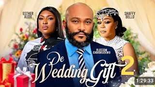 DE WEDDING GIFT PART 2  BLOSSOM CHUKWUJEKWU ESTHER AUDU SHAFFY BELLO 2024 LATEST NOLLYWOOD MOVIE [upl. by Miran]