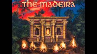 The Madeira  Tribal Fury [upl. by Noremmac]